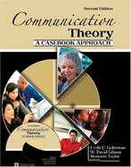 Communication Theory: A Casebook Approach