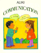 Communication - Aliki, and Morrow, William