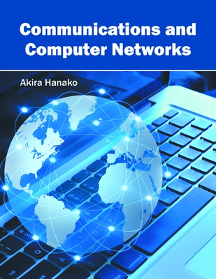 Communications and Computer Networks - Hanako, Akira (Editor)