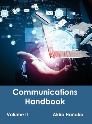 Communications Handbook: Volume II - Hanako, Akira (Editor)