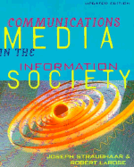 Communications Media in the Information Society, Updated Edition - Straubhaar, Joseph, and Larose, Robert