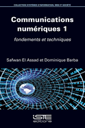 Communications num?riques 1: Fondements et techniques