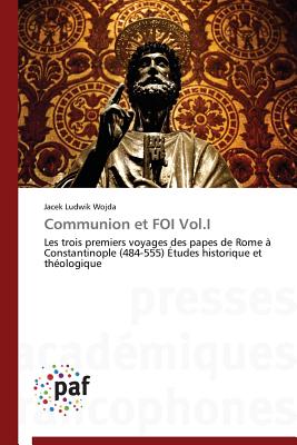 Communion Et Foi Vol.I - Wojda-J