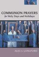 Communion Prayers for Holy Days and Holidays