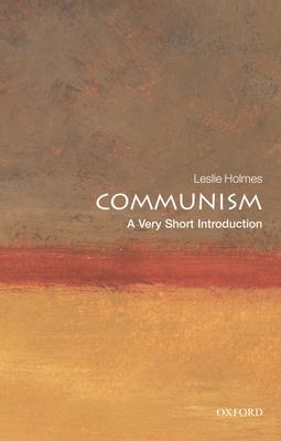 Communism: A Very Short Introduction - Holmes, Leslie