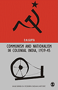 Communism and Nationalism in Colonial India, 1939-45