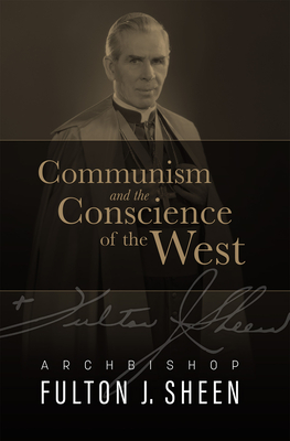 Communism and the Conscience of the West - Sheen, Fulton J, Archbishop