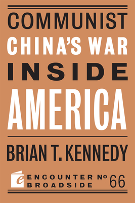 Communist China's War Inside America - Kennedy, Brian T