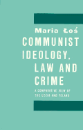 Communist Ideology, Law and Crime: A Comparative View of the USSR and Poland