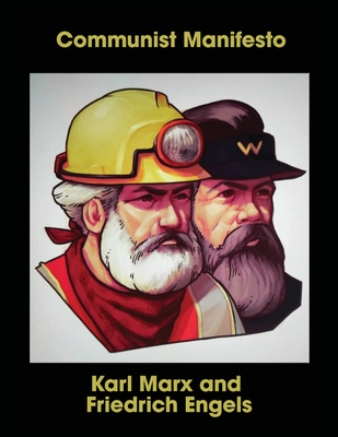 Communist Manifesto - Marx, Karl, and Engels, Friedrich