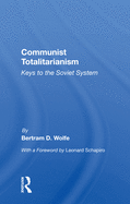 Communist Totalitarianism: Keys to the Soviet System