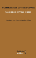 Communities of the Future: Tales from Suffolk in 2030