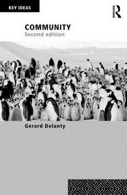 Community: 2nd Edition - Delanty, Gerard, Professor