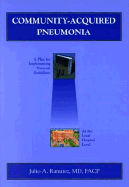 Community-Acquired Pneumonia:: A Plan for Implementing National Guidelines at the Local Hospital Level
