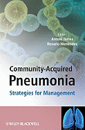 Community-Acquired Pneumonia: Strategies for Management - Torres, Antoni (Editor), and Menendez, Rosario (Editor)