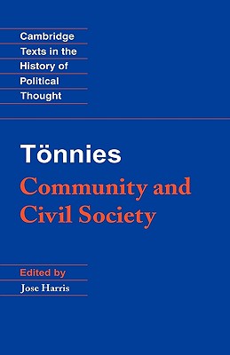 Community and civil society - Tnnies, Ferdinand, and Harris, Jos