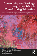Community and Heritage Languages Schools Transforming Education: Research, Challenges, and Teaching Practices