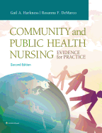 Community and Public Health Nursing: Evidence for Practice - Harkness, Gail A, Drph, RN, Faan, and DeMarco, Rosanna, PhD, Aprn