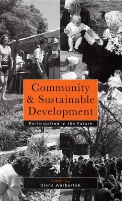 Community and Sustainable Development: Participation in the future - Warburton, Diane (Editor)