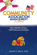 Community Association Management Florida: AACC Online's 18 Hour CAM Prelicensure Textbook