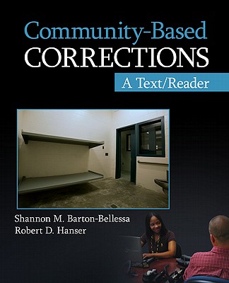 Community-Based Corrections: A Text/Reader - Barton-Bellessa, Shannon M, and Hanser, Robert D