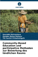 Community-Based Education und partizipative Methoden zur Bewertung des l?ndlichen Raums