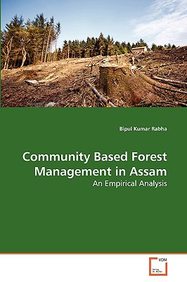 Community Based Forest Management in Assam - Rabha, Bipul Kumar