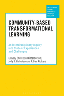 Community-Based Transformational Learning: An Interdisciplinary Inquiry into Student Experiences and Challenges