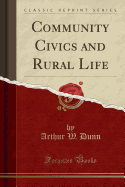 Community Civics and Rural Life (Classic Reprint)