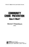 Community Crime Prevention: Does It Work? - Rosenbaum, Dennis P, Professor