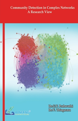 Community Detection in Complex Networks-A Research View - Prabavathi, Dr G T, and Thiagarasu, Dr V
