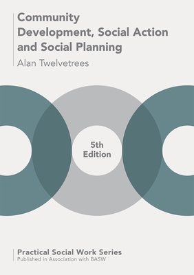 Community Development, Social Action and Social Planning - Twelvetrees, Alan C