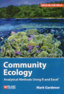 Community Ecology: Analytical Methods Using R and Excel