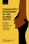 Community Economies in the Global South: Case Studies of Rotating Savings and Credit Associations and Economic Cooperation