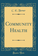 Community Health (Classic Reprint)