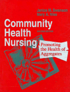 Community health nursing : promoting the health of aggregates.