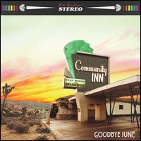 Community Inn [CD & Guitar Plectrum] - Goodbye June