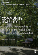 Community Livability: Issues and Approaches to Sustaining the Well-Being of People and Communities