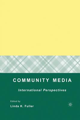 Community Media: International Perspectives - Fuller, Linda K, PhD
