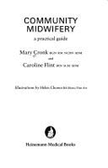 Community Midwifery: A Practical Guide - Cronk, Mary, and Flint, Caroline