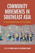 Community Movements in Southeast Asia: An Anthropological Perspective of Assemblages