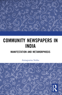 Community Newspapers in India: Manifestations and Metamorphosis