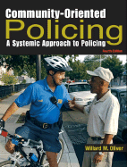 Community-Oriented Policing: A Systemic Approach to Policing - Oliver, Willard M