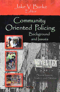 Community Oriented Policing: Background & Issues