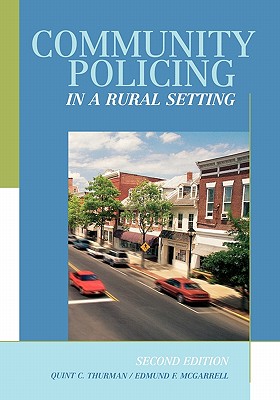 Community Policing in a Rural Setting - Thurman, Quint, and McGarrell, Edmund F