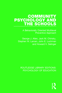 Community Psychology and the Schools: A Behaviorally Oriented Multilevel Approach