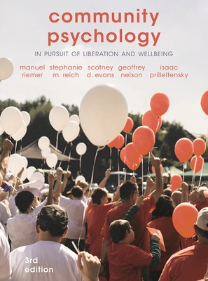 Community Psychology: In Pursuit of Liberation and Well-Being - Riemer, Manuel (Editor), and Reich, Stephanie M (Editor), and Evans, Scotney D (Editor)