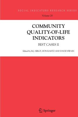 Community Quality-of-Life Indicators: Best Cases II - Sirgy, M. Joseph (Editor), and Rahtz, Don (Editor), and Swain, David (Editor)