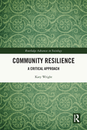 Community Resilience: A Critical Approach