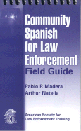 Community Spanish for Law Enforcement Field Guide